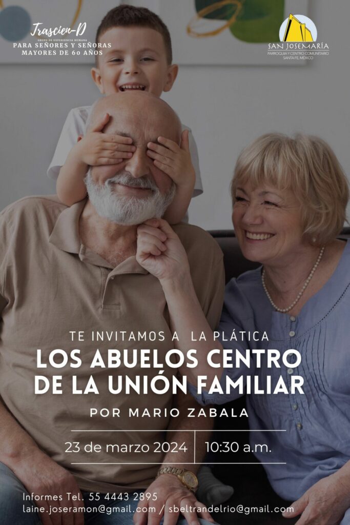 “Los abuelos centro de la unión familiar”