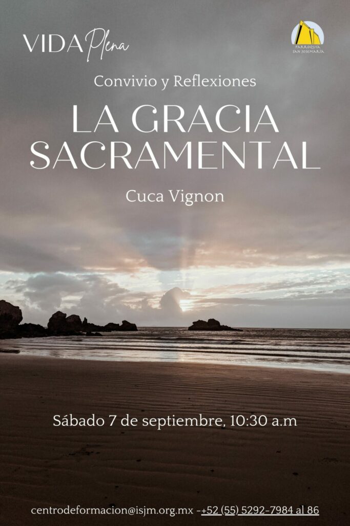 Vida Plena-La Gracia Sacramental por Cuca Vignon