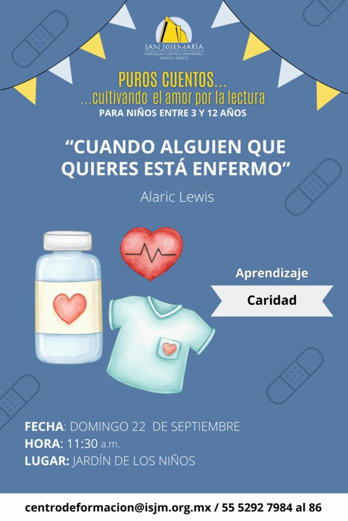 Puros Cuentos, “Cuando alguien que quieres está enfermo”. Aprendizaje: caridad.